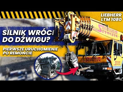 Silnik wróci do dźwigu? Pierwsze uruchomienie po remoncie - Liebherr LTM 1080
